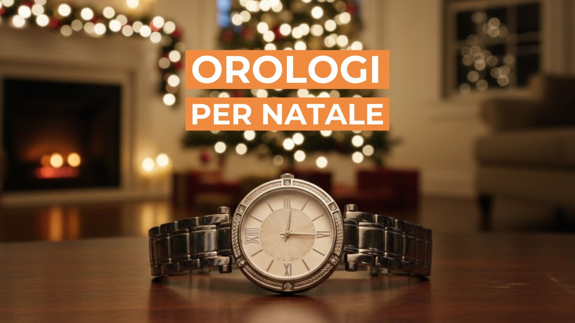 Quale orologio regalare a Natale